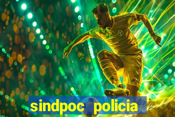 sindpoc policia civil bahia